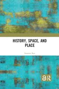 History, Space and Place