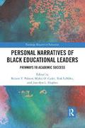 Personal Narratives of Black Educational Leaders