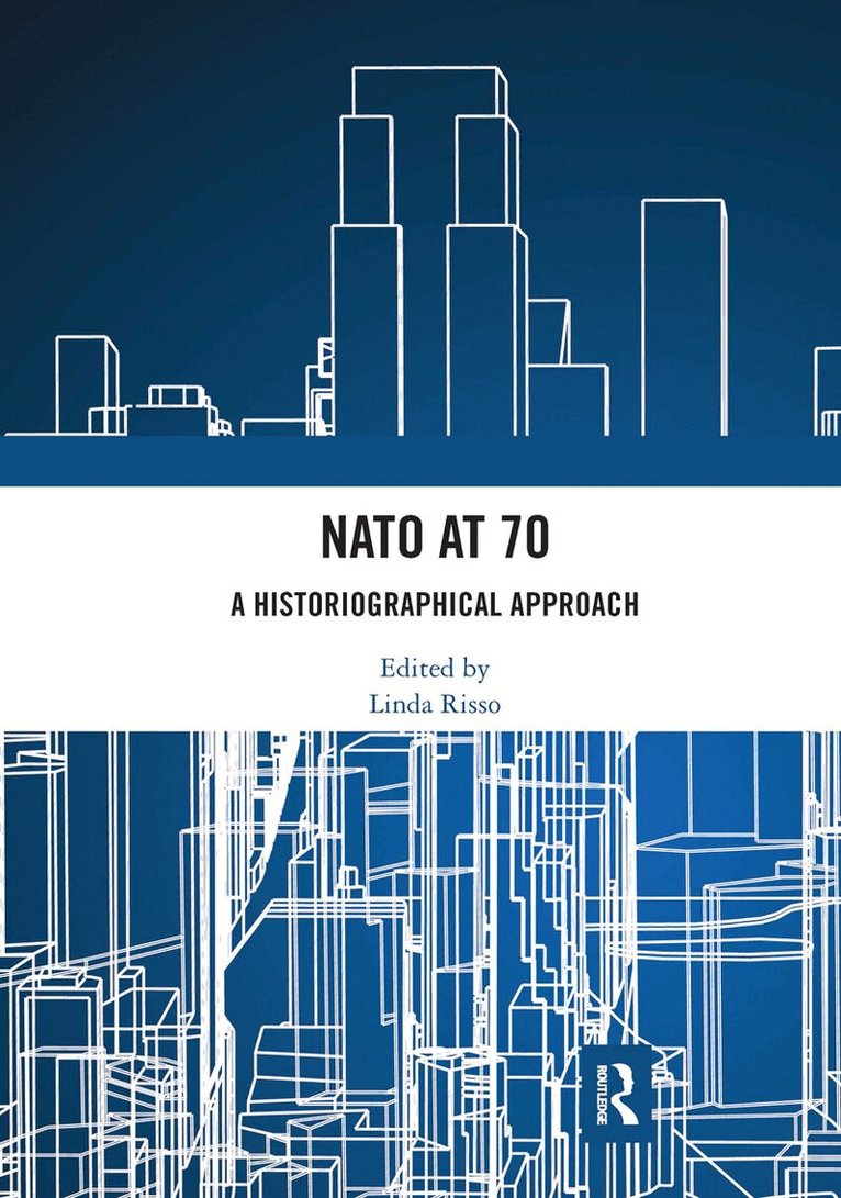 Linda Risso - NATO at 70, Häftad. Tillgänglighet: Lägg i varukorg