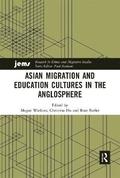 Asian Migration and Education Cultures in the Anglosphere