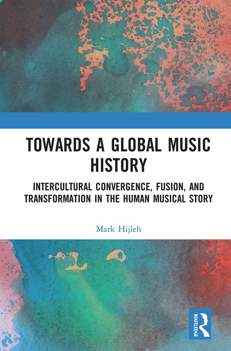 Mark Hijleh - Towards a Global Music History, Häftad. Tillgänglighet: Lägg i varukorg