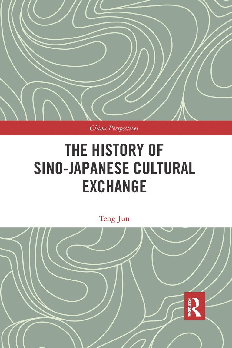 Jun Teng - History of Sino-Japanese Cultural Exchange, Häftad