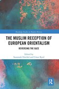 Muslim Reception of European Orientalism