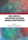 BRICS and MICs: Implications for Global Agrarian Transformation