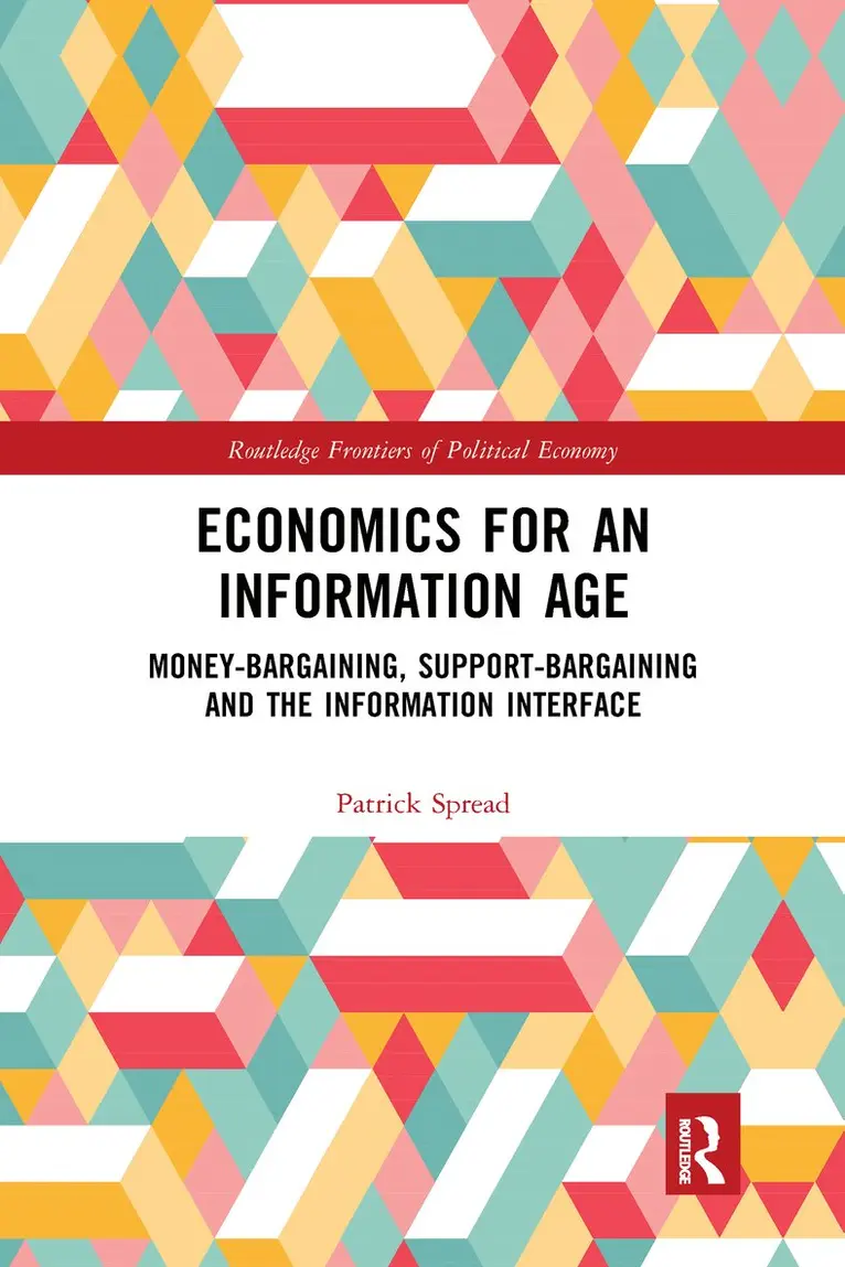 Patrick Spread - Economics for an Information Age, Häftad. Tillgänglighet: Lägg i varukorg