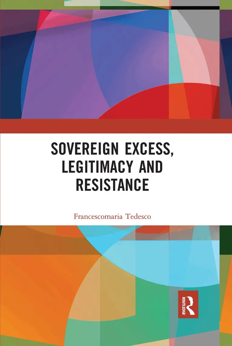 Francescomaria Tedesco - Sovereign Excess, Legitimacy and Resistance, Häftad. Tillgänglighet: Lägg i varukorg