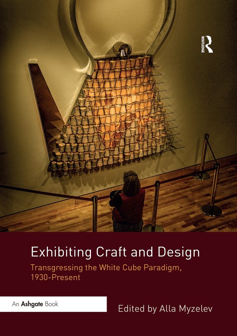 Alla Myzelev - Exhibiting Craft and Design, Häftad