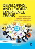 Developing and Leading Emergence Teams