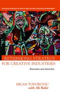 Rethinking Strategy for Creative Industries