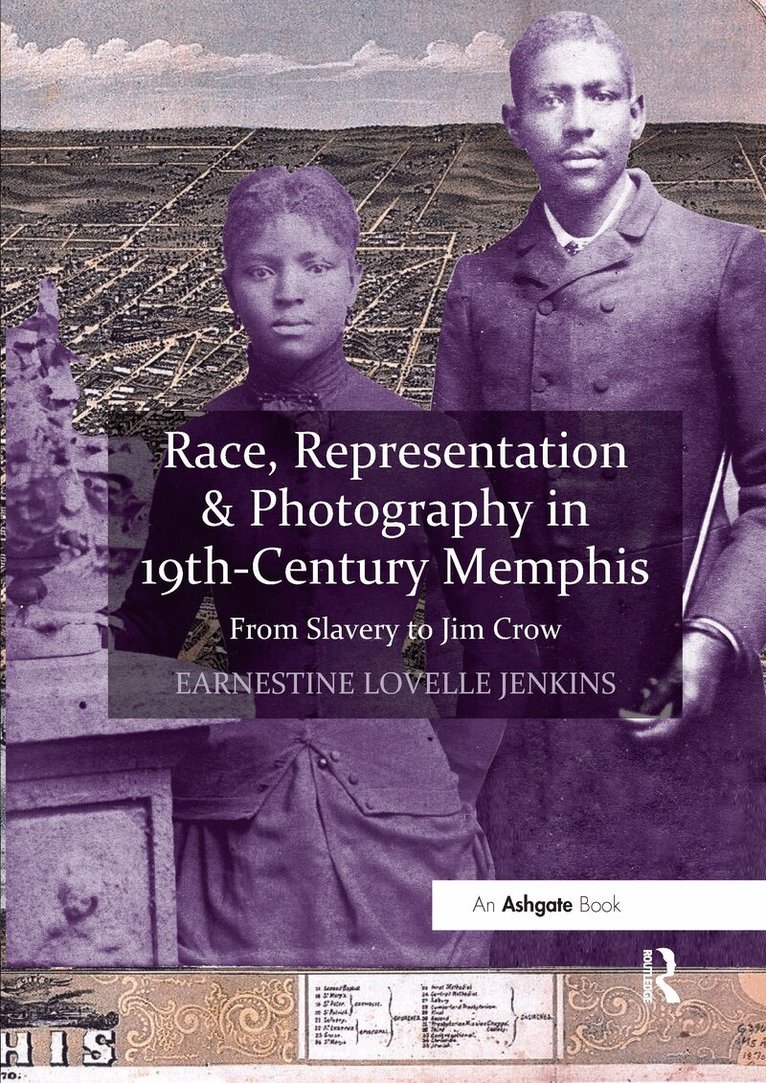 Earnestine Lovelle Jenkins - Race, Representation & Photography in 19th-Century Memphis, Häftad