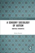Sensory Sociology of Autism