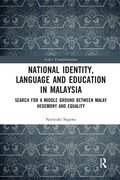 National Identity, Language and Education in Malaysia