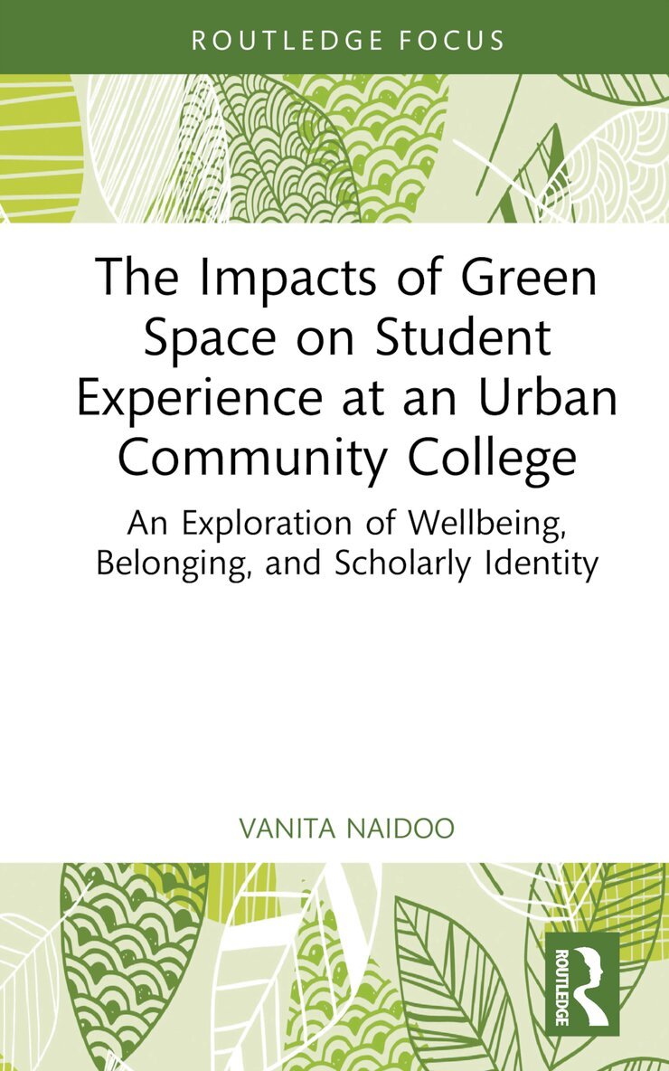Vanita Naidoo - Impacts of Green Space on Student Experience at an Urban Community College, Inbunden. Tillgänglighet: Lägg i varukorg