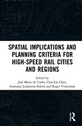 Spatial Implications and Planning Criteria for High-Speed Rail Cities and Regions