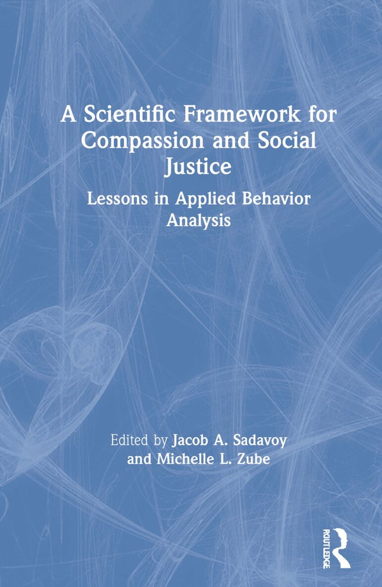 Jacob A. Sadavoy, Michelle L. Zube - Scientific Framework for Compassion and Social Justice, Inbunden. Tillgänglighet: Lägg i varukorg