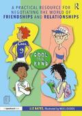 A Practical Resource for Negotiating the World of Friendships and Relationships