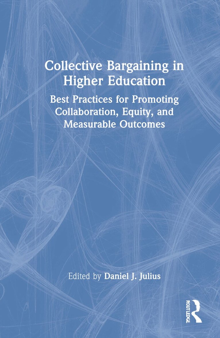 Daniel J. Julius - Collective Bargaining in Higher Education, Inbunden