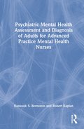 Psychiatric Mental Health Assessment and Diagnosis of Adults for Advanced Practice Mental Health Nurses