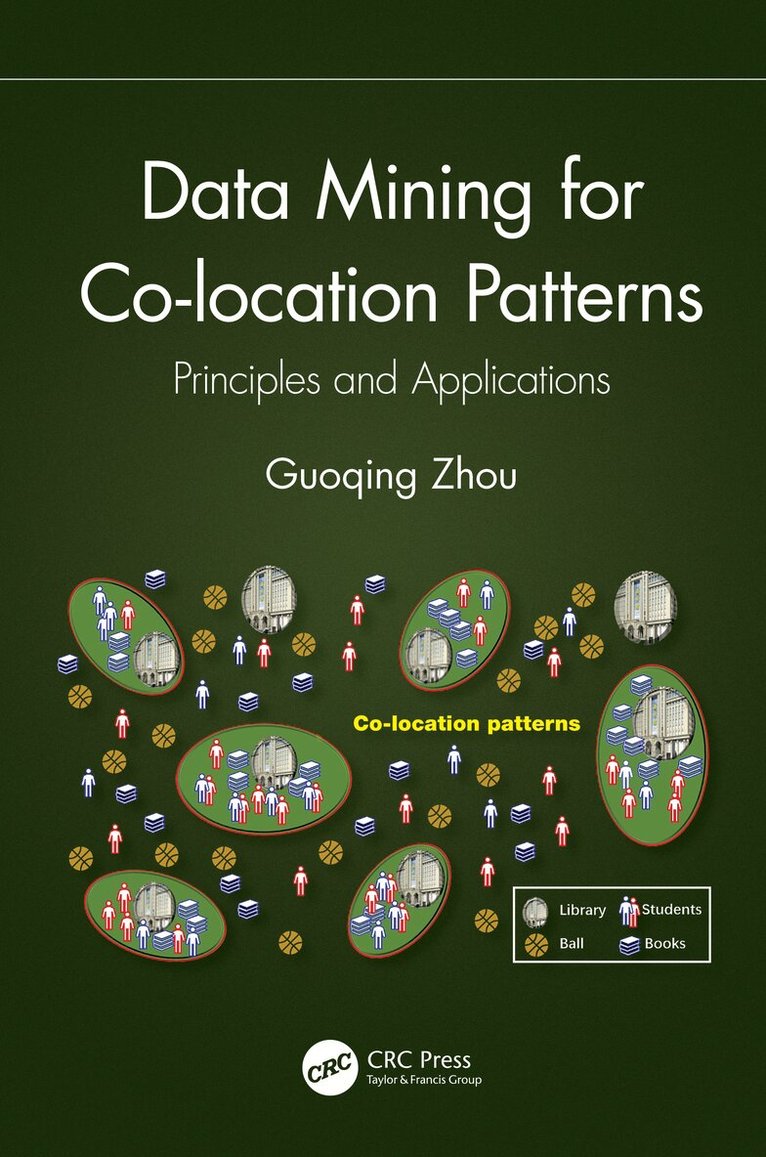 Guoqing Zhou - Data Mining for Co-location Patterns, Häftad. Tillgänglighet: Lägg i varukorg