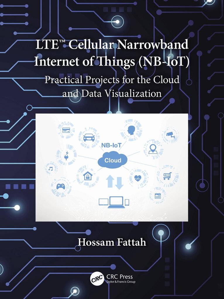 Hossam Fattah - LTE Cellular Narrowband Internet of Things (NB-IoT), Häftad. Tillgänglighet: Lägg i varukorg