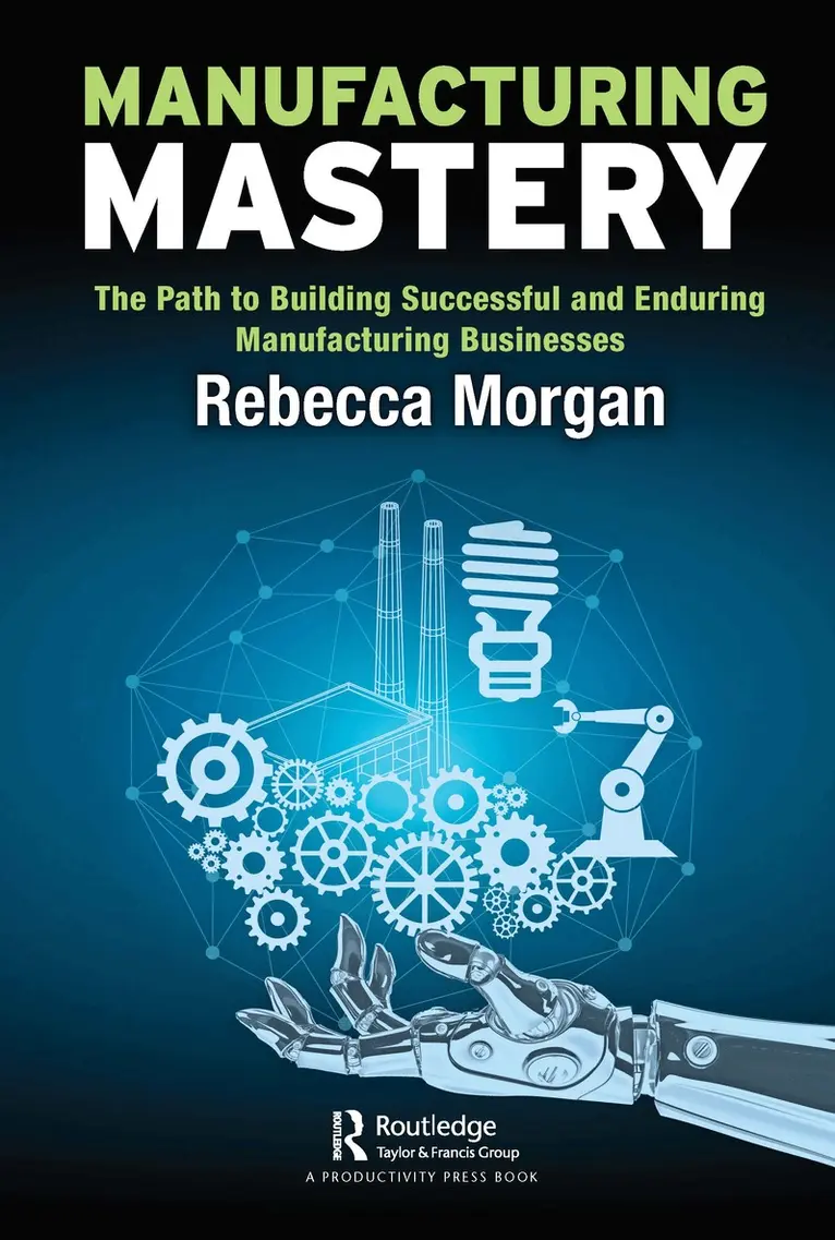 Rebecca Morgan - Manufacturing Mastery, Inbunden. Tillgänglighet: Lägg i varukorg