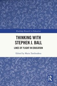 Thinking with Stephen J. Ball