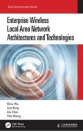 Enterprise Wireless Local Area Network Architectures and Technologies