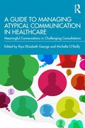 A Guide to Managing Atypical Communication in Healthcare