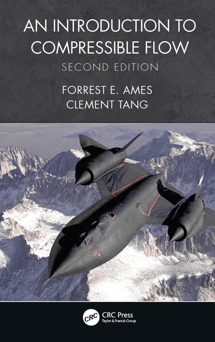 Forrest E. Ames, Clement C. Tang - Introduction to Compressible Flow, Häftad