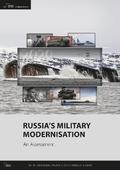 Russias Military Modernisation: An Assessment