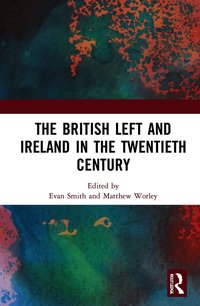 British Left and Ireland in the Twentieth Century