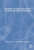 Handbook of Critical Approaches to Politics and Policy of Education