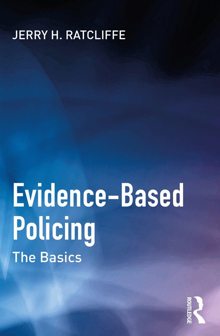 Jerry H. Ratcliffe - Evidence-Based Policing, Häftad. Tillgänglighet: Lägg i varukorg
