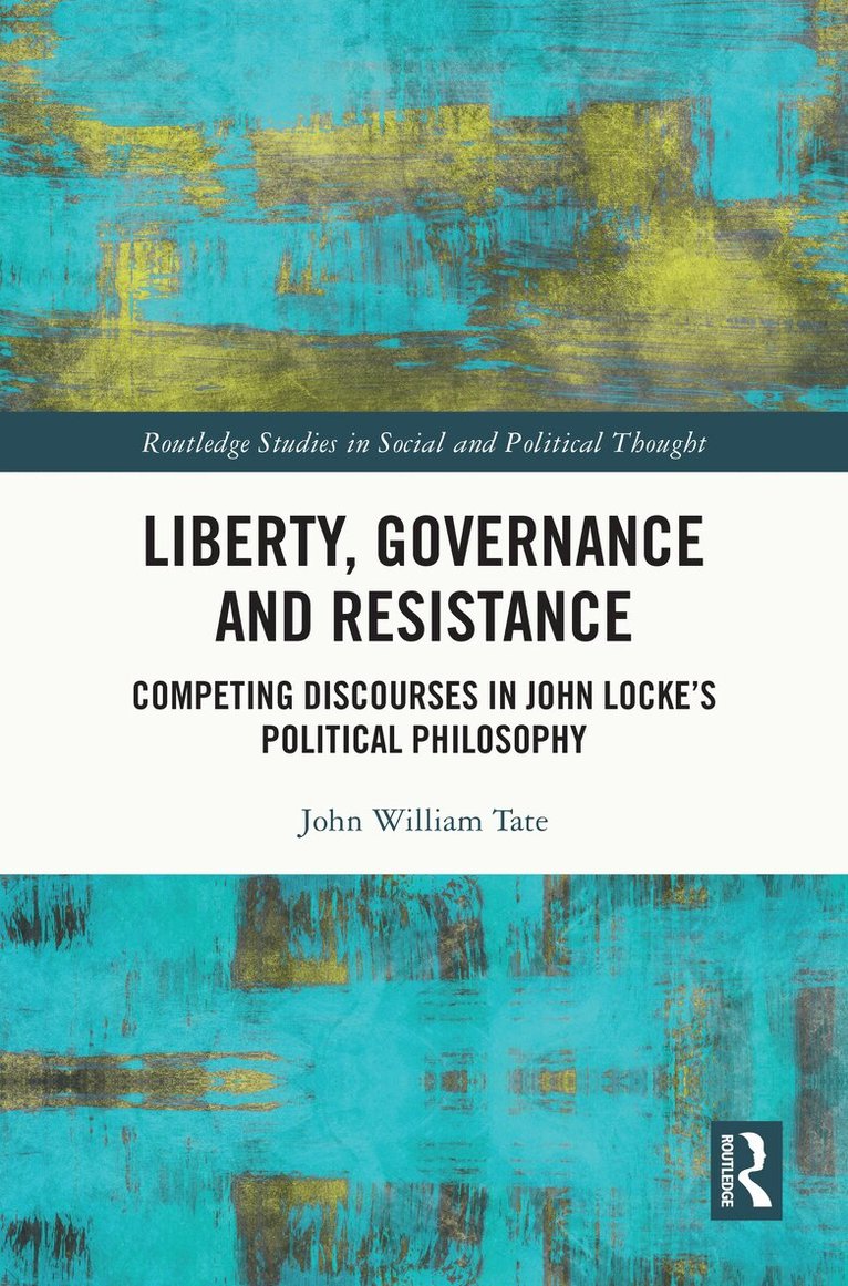 John William Tate - Liberty, Governance and Resistance, Inbunden. Tillgänglighet: Lägg i varukorg