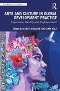Arts and Culture in Global Development Practice