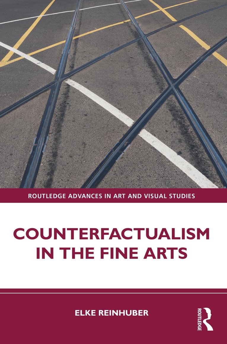 Elke Reinhuber - Counterfactualism in the Fine Arts, Häftad. Tillgänglighet: Lägg i varukorg