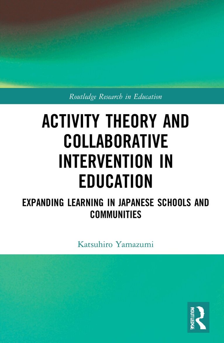 Katsuhiro Yamazumi - Activity Theory and Collaborative Intervention in Education, Häftad. Tillgänglighet: Lägg i varukorg
