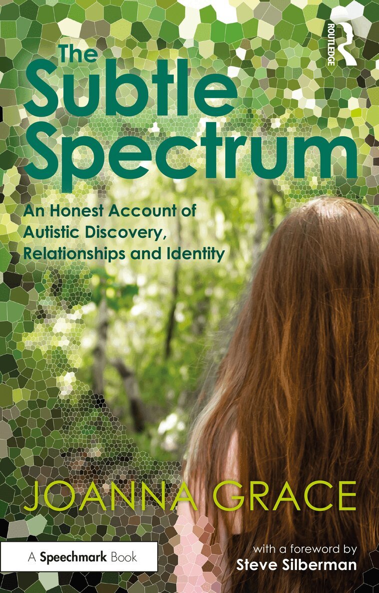 Joanna Grace - Subtle Spectrum: An Honest Account of Autistic Discovery, Relationships and Identity, Häftad