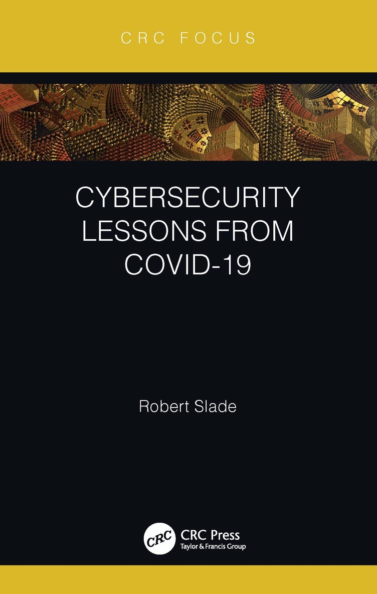 Robert Slade - Cybersecurity Lessons from CoVID-19, Häftad. Tillgänglighet: Lägg i varukorg