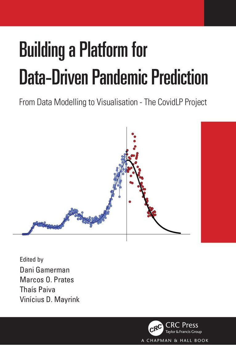 Dani Gamerman, Marcos O. Prates, Thais Paiva, Vinicius D. Mayrink - Building a Platform for Data-Driven Pandemic Prediction, Inbunden. Tillgänglighet: Lägg i varukorg