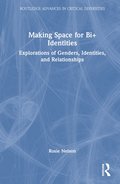 Making Space for Bi+ Identities