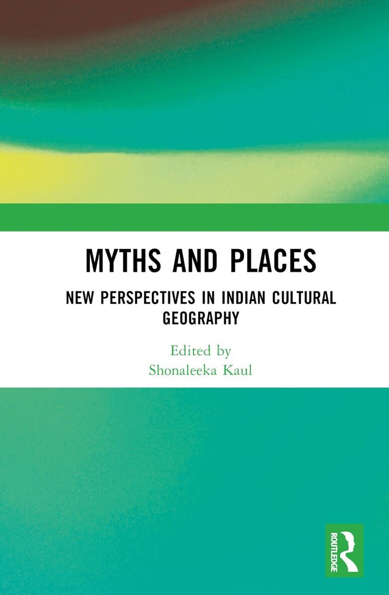 Shonaleeka Kaul - Myths and Places, Inbunden. Tillgänglighet: Lägg i varukorg