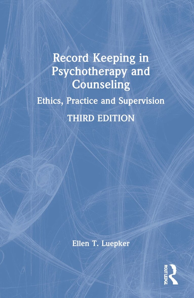 Ellen T. Luepker - Record Keeping in Psychotherapy and Counseling, Inbunden. Tillgänglighet: Lägg i varukorg