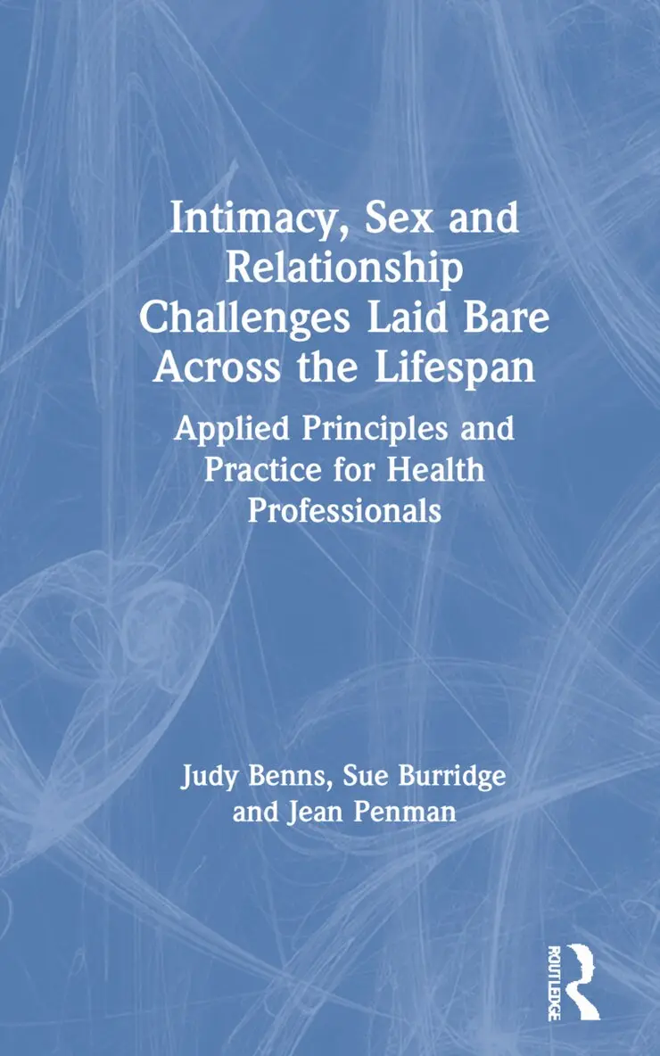 Judy Benns, Sue Burridge, Jean Penman - Intimacy, Sex and Relationship Challenges Laid Bare Across the Lifespan, Inbunden. Tillgänglighet: Lägg i varukorg