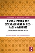 Radicalization and Disengagement in Neo-Nazi Movements