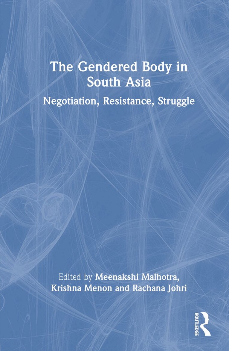 Meenakshi Malhotra, Krishna Menon, Rachana Johri - Gendered Body in South Asia, Inbunden. Tillgänglighet: Lägg i varukorg