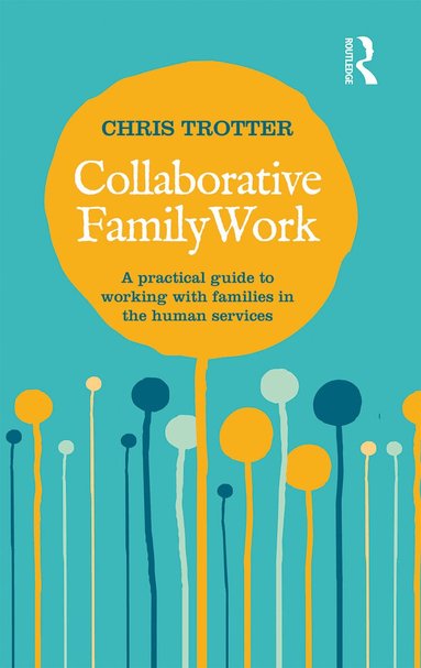 Chris Trotter - Collaborative Family Work, Inbunden