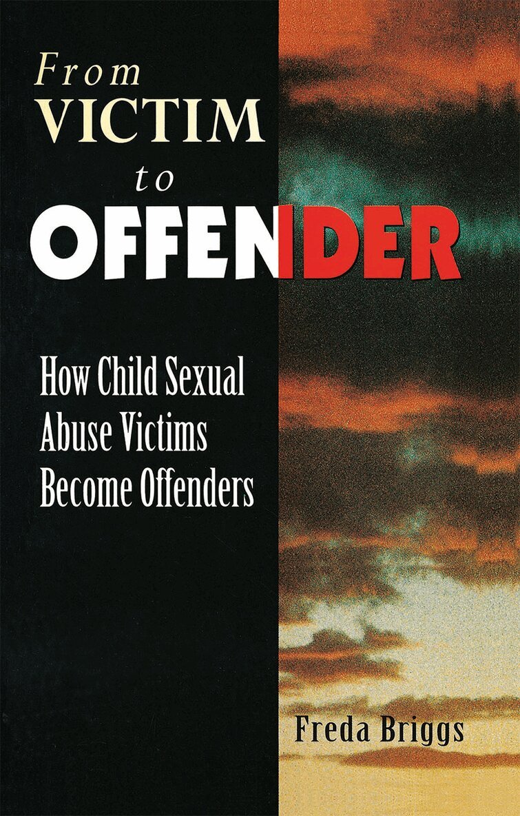 Freda Briggs - From Victim to Offender, Inbunden. Tillgänglighet: Lägg i varukorg