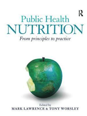 Mark Lawrence, Tony Worsley - Public Health Nutrition, Inbunden. Tillgänglighet: Lägg i varukorg
