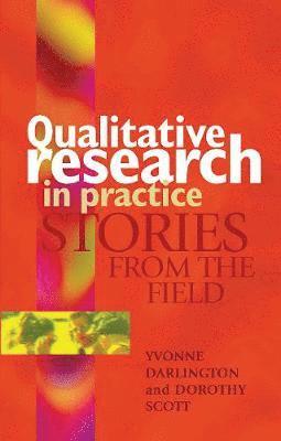 Yvonne Darlington, Dorothy Scott - Qualitative Research in Practice, Inbunden. Tillgänglighet: Lägg i varukorg